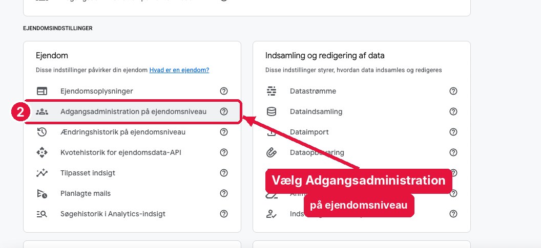 Google Analytics 4: vælg Adgangsadministration på ejendomsniveau under Ejendomsindstillinger