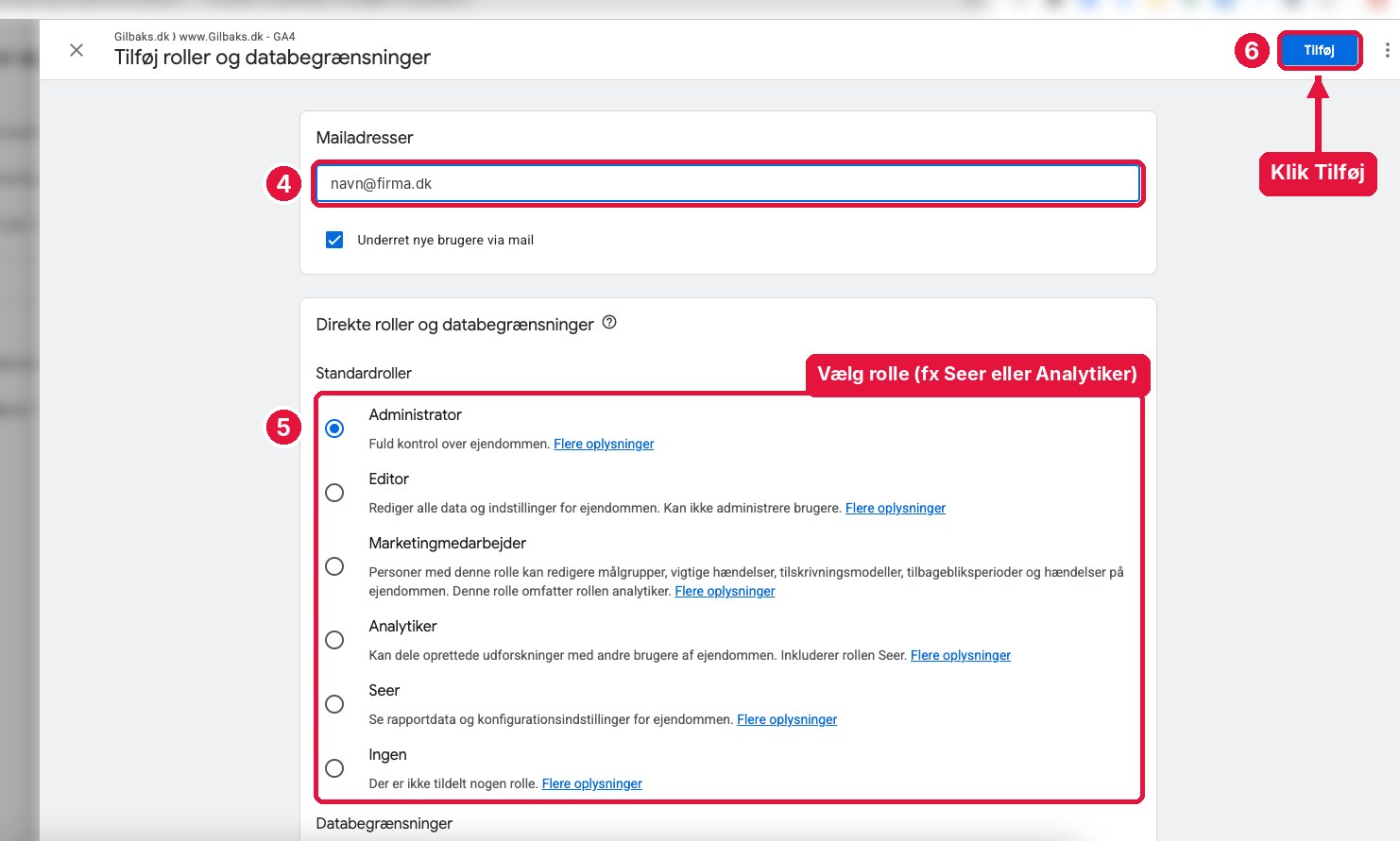 Google Analytics 4 Tilføj roller og databegrænsninger: skriv mailadresse, vælg rolle og klik Tilføj